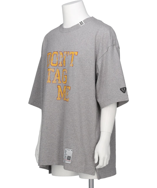 DON'T TAG ME PRINTED TEE