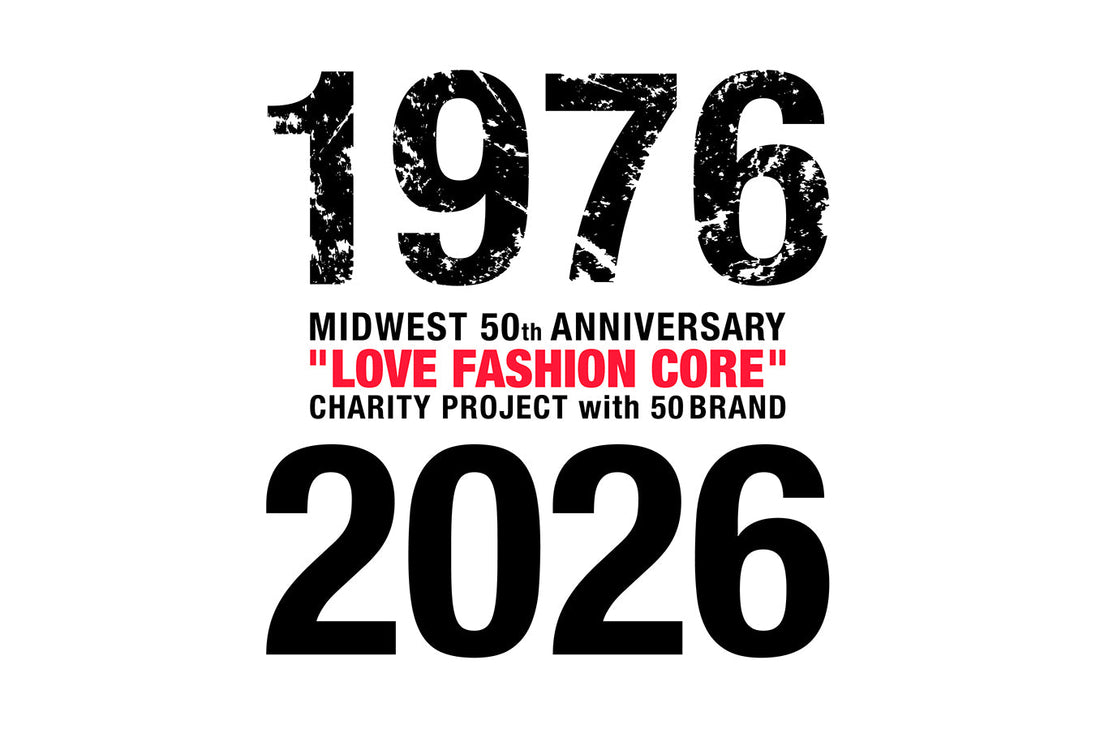 【MIDWEST 50th Anniversary】Charity Project "LOVE FASHION CORE"