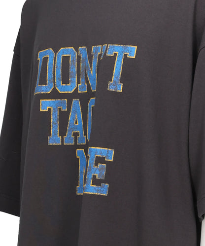 DON'T TAG ME PRINTED TEE