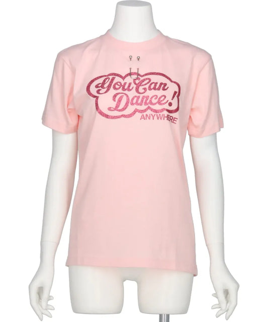 “YOU CAN DANCE!” T-SHIRT